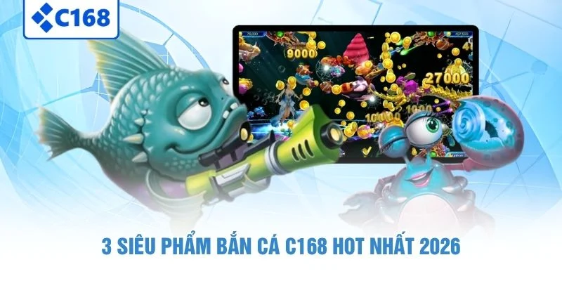 Bắn Cá C168 Là Gì? 3 Tựa Game Đáng Trải Nghiệm Nhất Hiện Nay 6 3 siêu phẩm bắn cá C168 hot nhất 2026