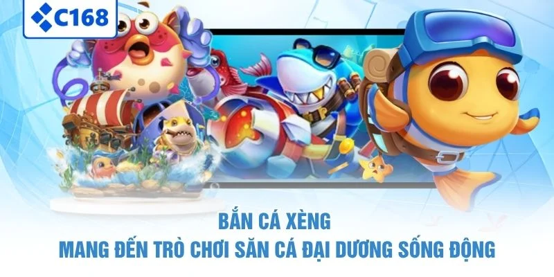 Bắn Cá Xèng - Chinh Phục Đại Dương, Nhận Giá Trị Khủng 5 Bắn Cá Xèng mang đến trò chơi săn cá đại dương sống động