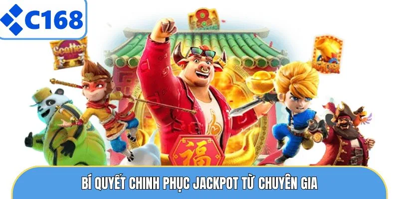 BÍ quyết chinh phục Jackpot từ chuyên gia
