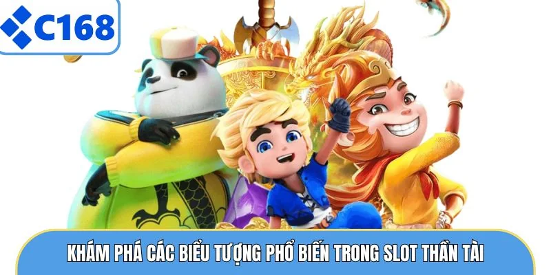 Khám phá các biểu tượng phổ biến trong slot thần tài