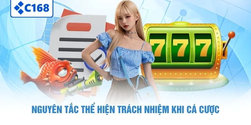 Chơi Có Trách Nhiệm 5 Nguyên tắc thể hiện trách nhiệm khi cá cược