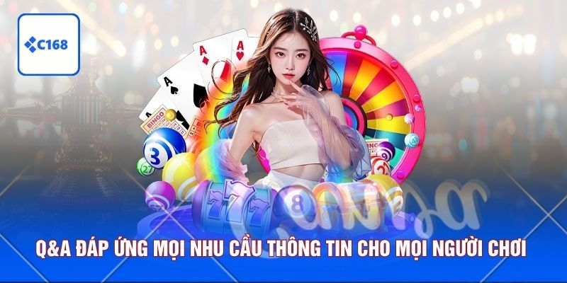 Q&A đáp ứng mọi nhu cầu thông tin cho mọi người chơi 